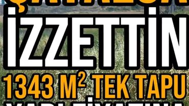 Çatalca İzzettin 1343 m2 tek tapu elektrik, su, doğalgaz ve alt yapısı tamamlanmış bölgede FIRSAT.