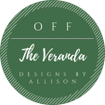 Off The Veranda  
ART & DEsIGN STUDIo     Allison Gallegos