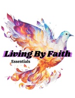 Living by Faith Essentials