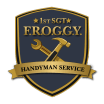 1st Sergeant 
F.R.O.G.G.Y. 
Handyman 
Service