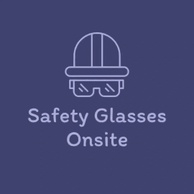 Safety Glasses Onsite