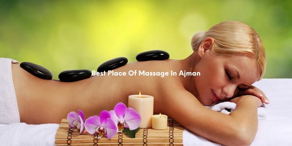 Best Spa In Ajman Spa Near Me Massage Spa Open Now Thai Massage Arabic Massage Best Massage VIP Spa
