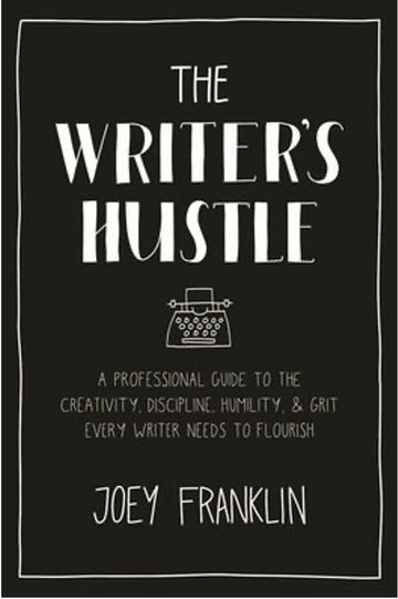 Book cover titled 'The Writer's Hustle' by Joey Franklin.