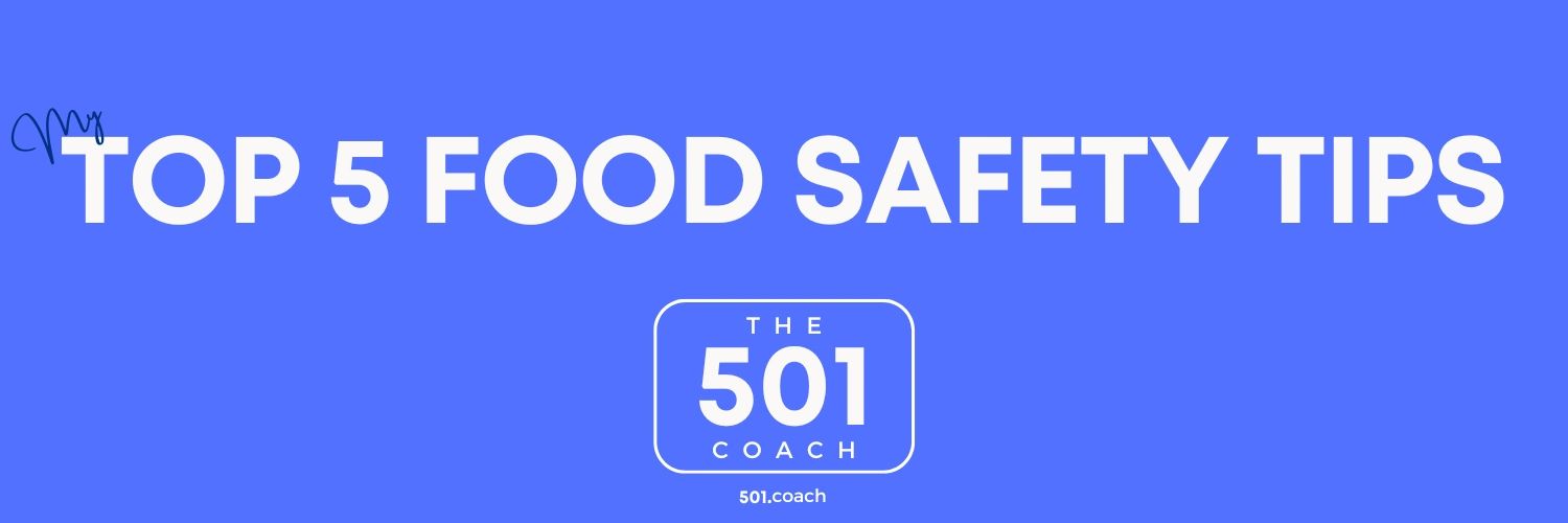 My Top 5 Food Safety Tips