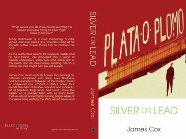 The cover of  the thriller, SILVER OR LEAD, the author's debut novel.