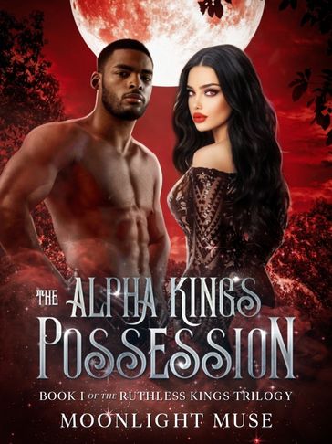 Book cover of The Alpha Kings Possession with two characters and a large moon.
