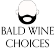 Bald Wine Choices