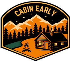 CABIN EARLY