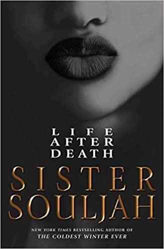 life after death a novel sister souljah