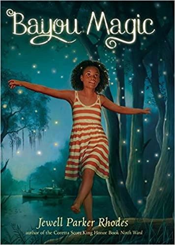 Bayou Magic by Jewell Parker Rhodes Bayou Magic by Jewell Parker Rhodes