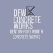 DFW Concrete Works
