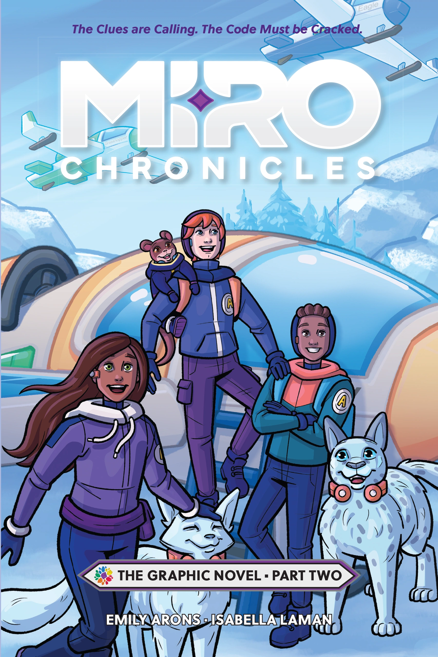 Cover of Miro Chronicles Graphic Novel Part Two, illustrated by Isabella Laman, featuring Jimmy, Tala, Derek, and their animal companions standing beside Ducky, their futuristic airplane, on Planet Miro.