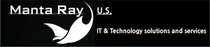 Manta Ray U.S. 
Your IT & Business needs  covered, Today!