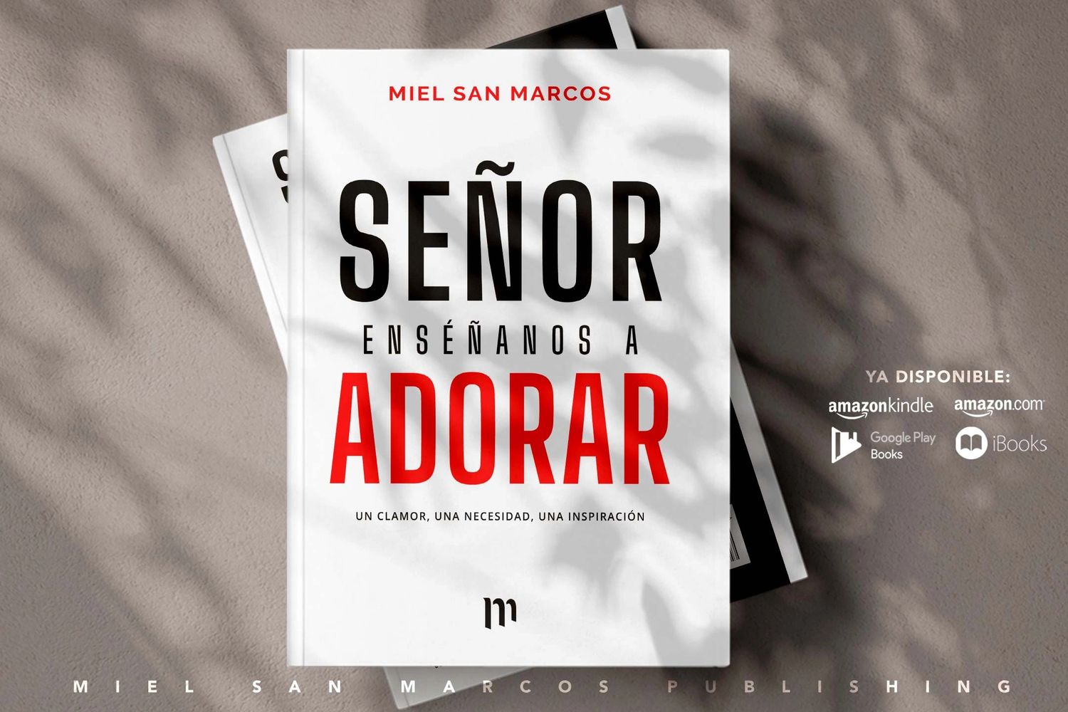 Señor enséñanos a adorar libro Miel San Marcos