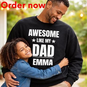 Awesome Like My Dad Sweatshirt, Custom Name Personalized Dad Gift, Fathers Day Gift from Kids, Funny