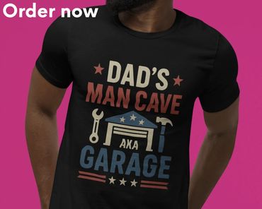 Funny Vintage 4th July Dad's Man Cave AKA Garage Quote T-shirt, Gift for Patriotic Dads into Racing,