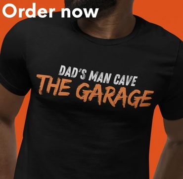 Funny Retro Dad's Man Cave the Garage Quote T-shirt, Gift for Fathers, Husbands, Handyman, Mechanics