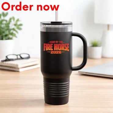 Year of the Fire Horse 2026 40oz Tumbler Bold Zodiac Gift for Lunar New Year Astrology Travel Mug