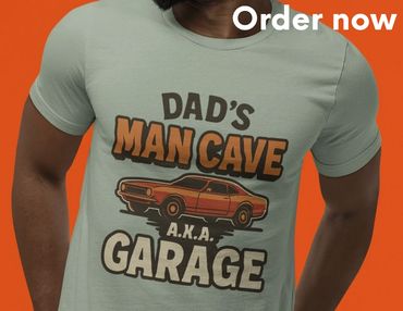 Funny Vintage Dad's Man Cave AKA Garage Quote T-shirt, Gift for Dads into Racing, Fixing Cars