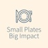 Small Plates Big Impact