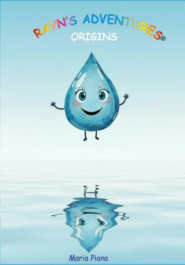 Smiling water drop character with reflection, titled 'Rayn's Adventures Origins'.