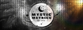 MYSTIC METRICS