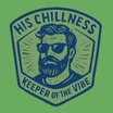 His Chillness, Keeper of the Vibe