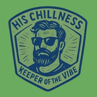 His Chillness, Keeper of the Vibe