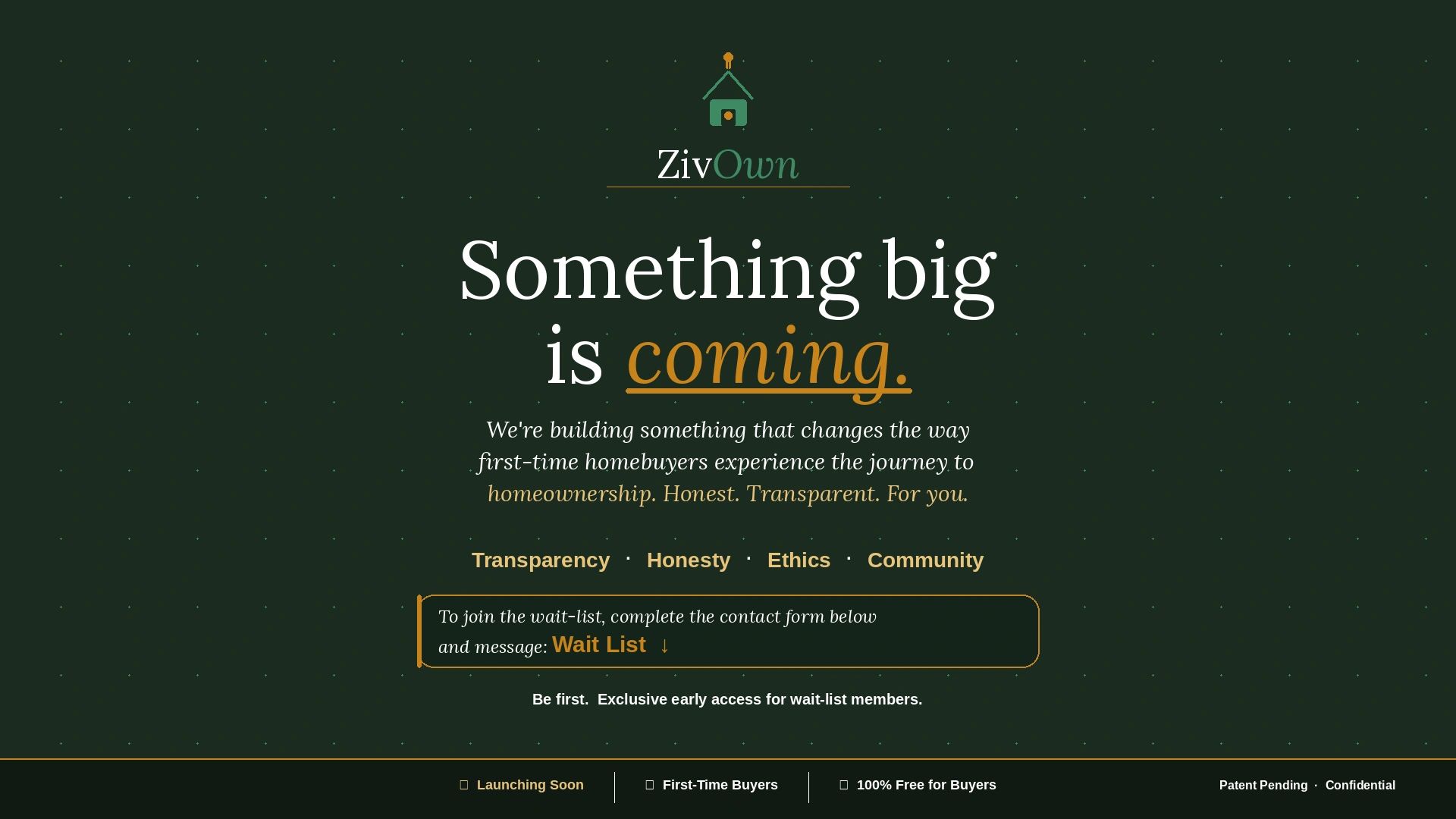 ZivOwn announces an upcoming service for first-time homebuyers focusing on transparency and honesty.