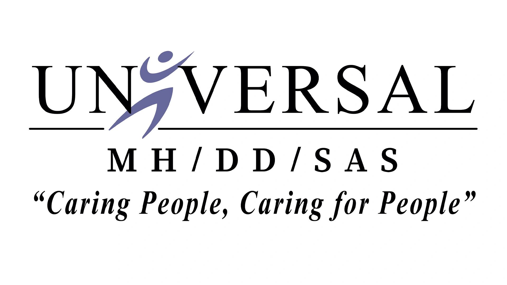 Logo of Universal MH/DD/SAS with the tagline "Caring People, Caring for People".