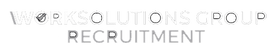 Work Solutions Group Recruitment