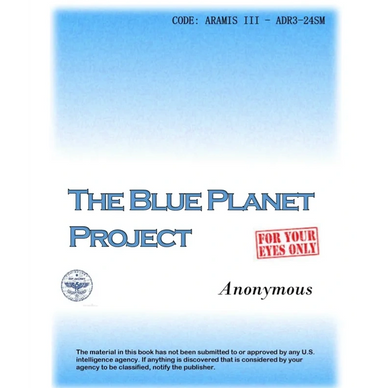 The Blue Planet Project Book - Revealing the Governments secret involvement with Aliens