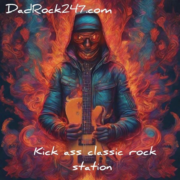 DadRock247.com kick ass Classic Rock Station