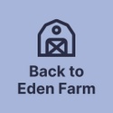 Back to Eden Farm