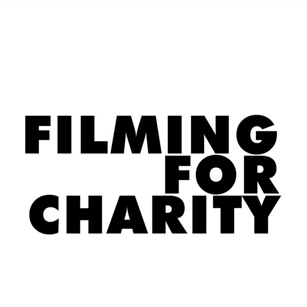 Bold black text reading 'FILMING FOR CHARITY' on a white background.