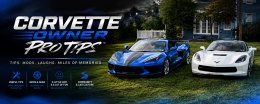 Corvette Owner Pro Tips