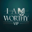 I Am Worthy VIP