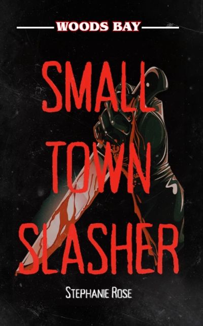 Book cover of "Small Town Slasher" with a bloody knife illustration.