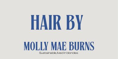 Hair by Molly Mae Burns is where your hair dreams come to life. Specialising in creating bright, dim