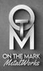 On The Mark MetalWorks