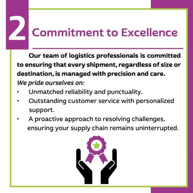 Commitment to excellence in logistics ensures reliable, personalized service and uninterrupted supply chains.