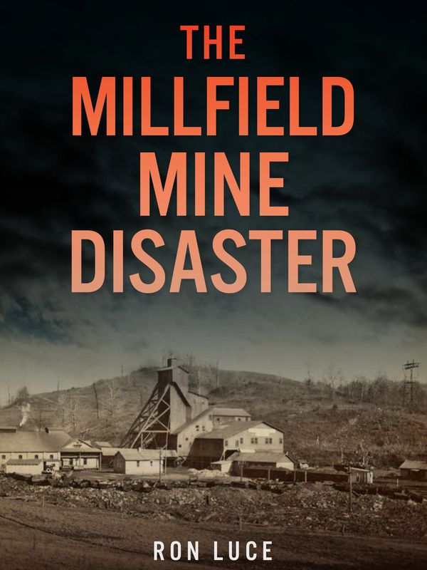 Book cover of 'The Millfield Mine Disaster' by Ron Luce.