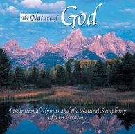 The nature of God audio CD. Inspirational hymns. Recorded in America's National Parks. 