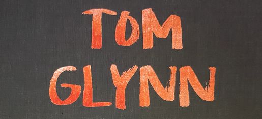 A survey of the Art and Practise of British Artist Tom Glynn, by Dr James Fox.