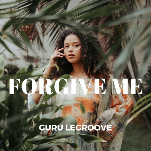 Guru LeGroove - Forgive Me Artwork