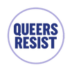 Queers Resist