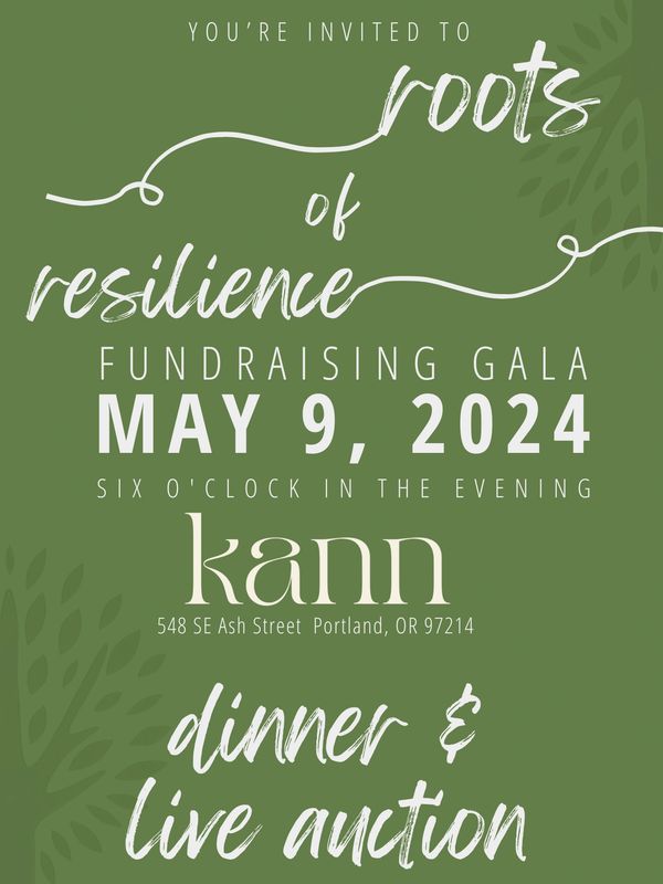 Invitation to Roots of Resilience fundraising gala on May 9, 2024, at Kann in Portland.