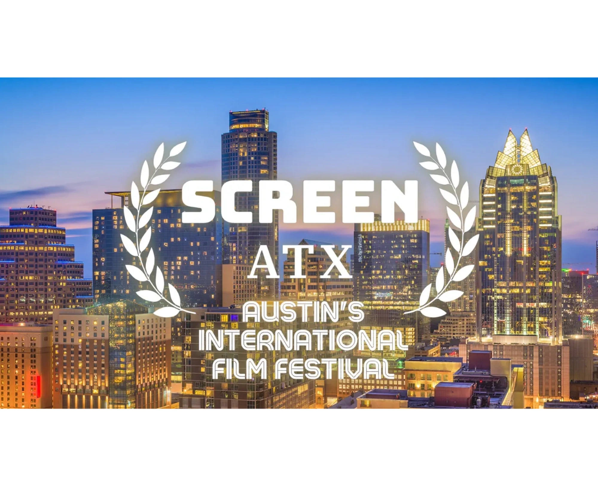 Austin International Film Festival Screen ATX