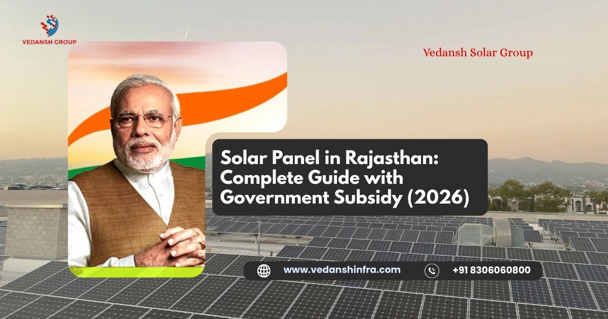 Solar Panel in Rajasthan: Complete Guide with Government Subsidy
