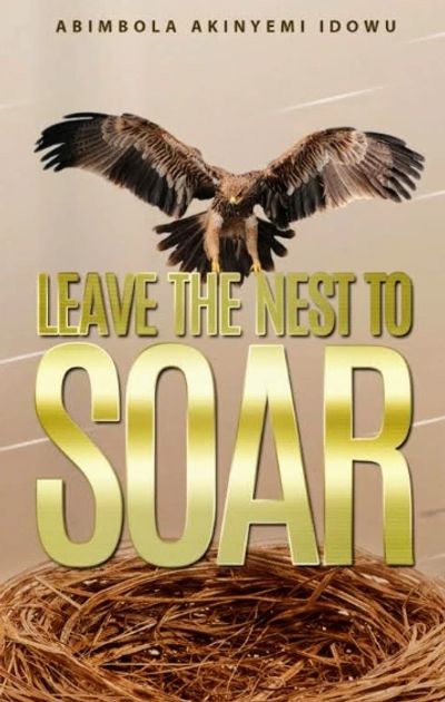 Leave the Nest to Soar: Step Out of Your Comfort Zone and  Fulfill Your Destiny